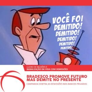 Leia mais sobre o artigo Bradesco age com frieza ao confirmar demissões em massa